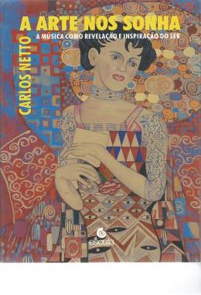 Picture of A ARTE NOS SONHA - VOLUME 1 - A MUSICA COMO REVELACAO E INSPIRACAO DO SER