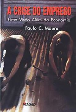 Imagem de A CRISE DO EMPREGO - UMA VISAO ALEM DA ECONOMIA