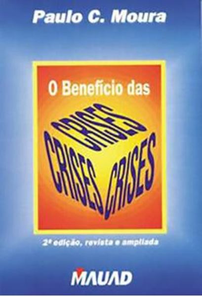 Picture of O BENEFICIO DAS CRISES - MUDANCAS NA SOCIEDADE E NAS ORGANIZACOES