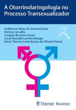 Imagem de A OTORRINOLARINGOLOGIA NO PROCESSO TRANSEXUALIZADOR