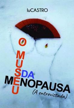 Imagem de O MUSEU DA MENOPAUSA - (A ENTREVISTADA)