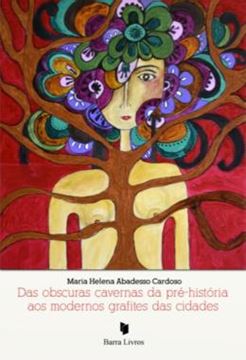 Imagem de DAS OBSCURAS CAVERNAS DA PRE-HISTORIA AOS MODERNOS GRAFITES DAS CIDADES
