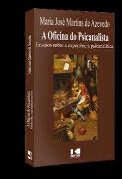 Imagem de A OFICINA DO PSICANALISTA - ENSAIOS SOBRE A EXPERIENCIA PSICANALITICA - 2ª ED