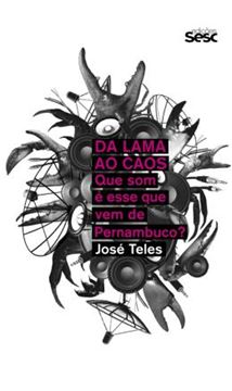 Imagem de DA LAMA AO CAOS - QUE SOM E ESSE QUE VEM DE PERNAMBUCO?