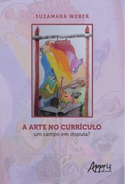 Imagem de A ARTE NO CURRICULO: UM CAMPO EM DISPUTA?
