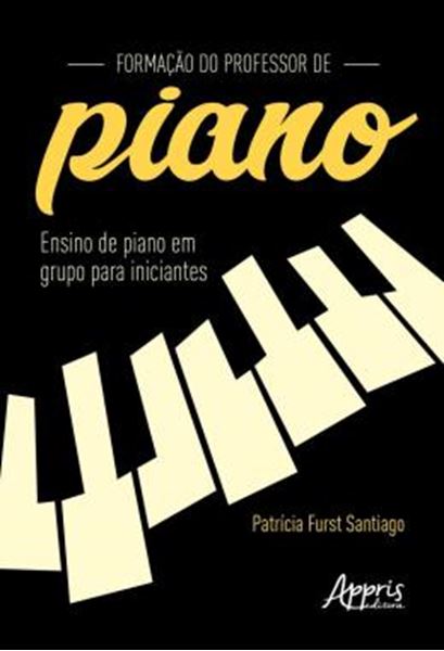Picture of FORMACAO DO PROFESSOR DE PIANO - ENSINO DE PIANO EM GRUPO PARA INICIANTES