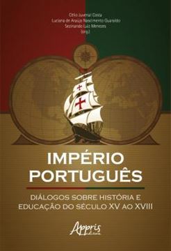 Imagem de IMPERIO PORTUGUES: DIALOGOS SOBRE HISTORIA E EDUCACAO DO SECULO XV AO XVIII