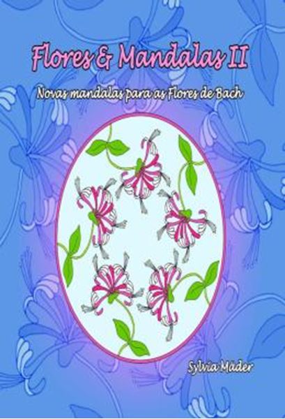 Picture of FLORES & MANDALAS II - NOVAS MANDALAS PARA AS FLORES DE BACH