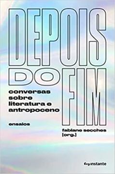 Imagem de DEPOIS DO FIM - CONVERSAS SOBRE LITERATURAS ANTROPOCENO