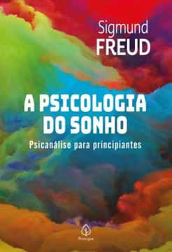Imagem de A PSICOLOGIA DO SONHO - PSICANALISE PARA PRINCIPIANTES