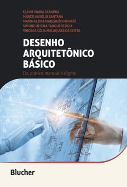 Picture of DESENHO ARQUITETONICO BASICO - DA PRATICA MANUAL A DIGITAL - 2ª ED