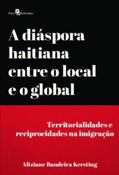 Imagem de A DIASPORA HAITIANA ENTRE O LOCAL E O GLOBAL - TERRITORIALIDADES E RECIPROCIDADES NA IMIGRACAO