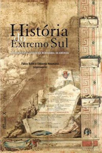 Picture of HISTORIA DO EXTREMO SUL - A FORMACAO DA FRONTEIRA MERIDIONAL DA AMERICA