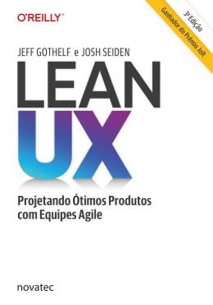 Picture of LEAN UX - PROJETANDO OTIMOS PRODUTOS COM EQUIPES AGILE - 3ª ED