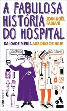 Imagem de A FABULOSA HISTORIA DO HOSPITAL