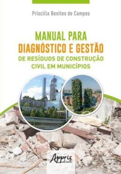 Picture of MANUAL PARA DIAGNOSTICO E GESTAO DE RESIDUOS DE CONSTRUCAO CIVIL EM MUNICIPIOS