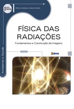 Imagem de FISICA DAS RADIACOES - FUNDAMENTOS E CONTRUCAO DE IMAGENS