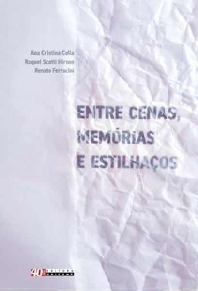 Picture of ENTRE CENAS, MEMÓRIAS E ESTILHAÇOS