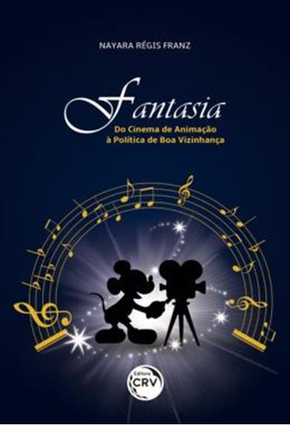 Picture of FANTASIA - DO CINEMA DE ANIMACAO A POLITICA DE BOA VIZINHANCA