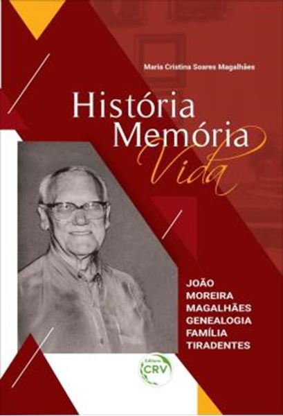 Picture of HISTORIA MEMORIA VIDA - JOAO MOREIRA MAGALHAES - GENEALOGIA FAMILIA TIRADENTES