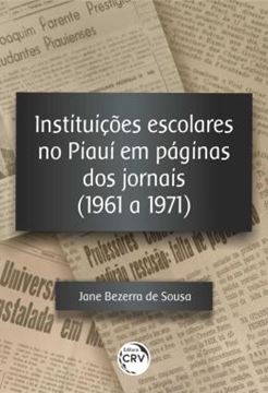Imagem de INSTITUICOES ESCOLARES NO PIAUI EM PAGINAS DOS JORNAIS (1961 A 1971)