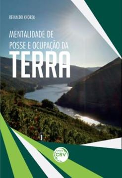 Imagem de MENTALIDADE DE POSSE E OCUPACAO DA TERRA