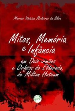 Imagem de MITOS, MEMORIA E INFANCIA EM DOIS IRMAOS E ORFAOS DO ELDORADO, DE MILTON HATOUM