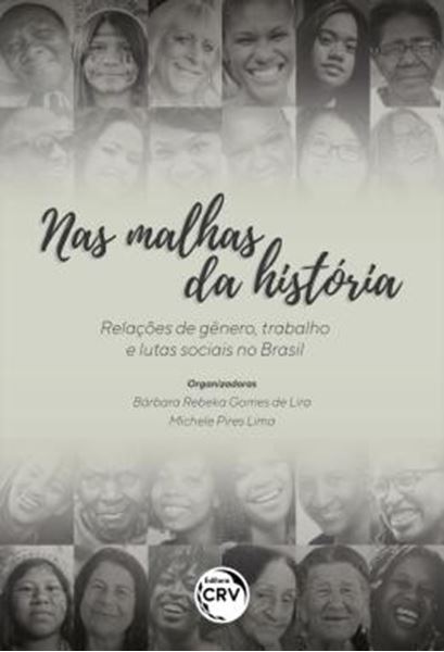 Picture of NAS MALHAS DA HISTORIA - RELACOES DE GENERO, TRABALHO E LUTAS SOCIAIS NO BRASIL