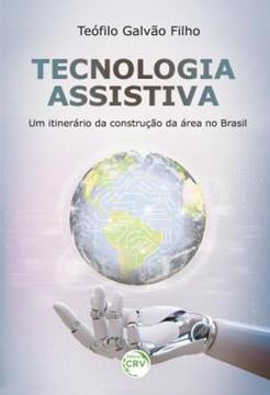 Imagem de TECNOLOGIA ASSISTIVA - UM ITINERARIO DA CONSTRUCAO DA AREA NO BRASIL