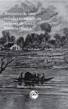 Imagem de NARRATIVA DE UMA CIDADE ENCANTADA OU ALEGORIA DE UMA HISTORIA TRAGICA