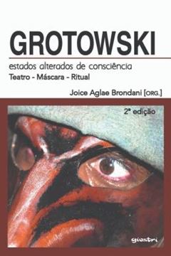 Imagem de GROTOWSKI - ESTADOS ALTERADOS DE CONSCIENCIA - 2ª ED.