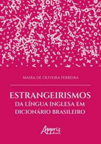 Picture of ESTRANGEIRISMOS DA LINGUA INGLESA EM DICIONARIO BRASILEIRO