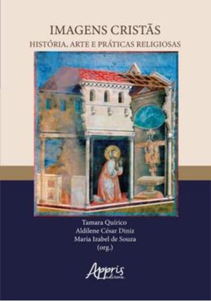 Picture of IMAGENS CRISTAS HISTORIAS, ARTE E PRATICAS RELIGIOSAS