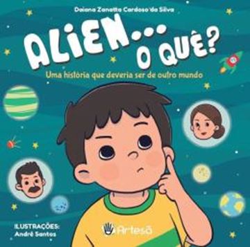 Imagem de ALIEN... O QUE? - UMA HISTORIA QUE DEVERIA SER DE OUTRO MUNDO