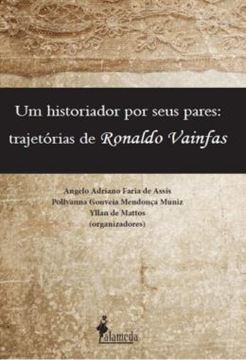 Imagem de UM HISTORIADOR POR SEUS PARES - TRAJETORIAS DE RONALDO VAINFAS