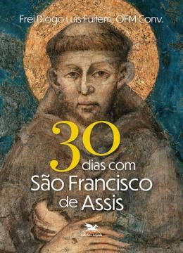 Imagem de 30 DIAS COM SAO FRANCISCO DE ASSIS