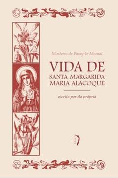 Imagem de VIDA DE SANTA MARGARIDA MARIA ALACOQUE ESCRITA POR ELA PROPRIA