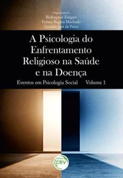 Imagem de A PSICOLOGIA DO ENFRENTAMENTO RELIGIOSO NA SAUDE E NA DOENCA EVENTOS EM PSICOLOGIA SOCIAL VOLUME 1