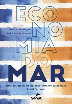Imagem de ECONOMIA DO MAR - UMA ESTRATÉGIA DE DESENVOLVIMENTO SUSTENTÁVEL BRASIL-PORTUGAL