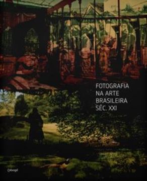 Imagem de FOTOGRAFIA NA ARTE BRASILEIRA SEC. XXI