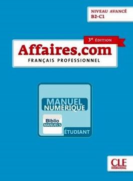 Imagem de AFFAIRES.COM B2-C1 - LIVRE DE LELEVE VERSION NUMERIQUE - 3EME ED.