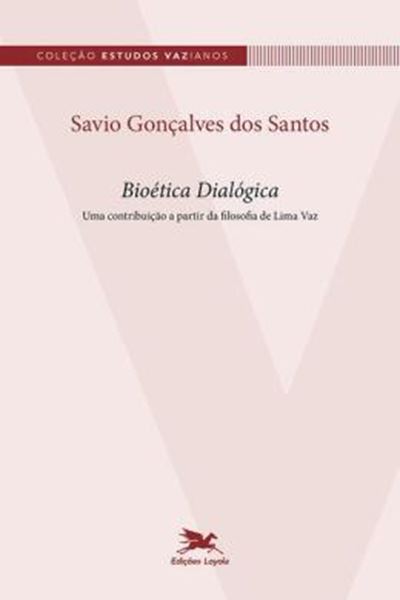 Picture of BIOETICA DIALOGICA - UMA CONTRIBUICAO A PARTIR DA FILOSOFIA DE LIMA VAZ