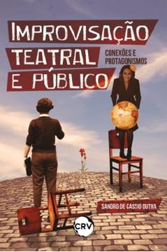 Imagem de IMPROVISACAO TEATRAL E PUBLICO - CONEXOES E PROTAGONISMOS