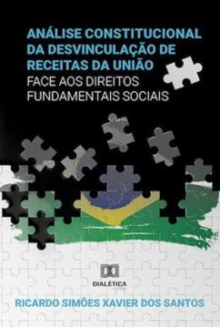 Imagem de A ANALISE CONSTITUCIONAL DA DESVINCULACAO DE RECEITAS DA UNIAO DRU FACE AOS DIREITOS FUNDAMENTAIS SOCIAIS