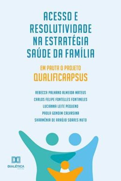Picture of ACESSO E RESOLUTIVIDADE NA ESTRATEGIA SAUDE DA FAMILIA