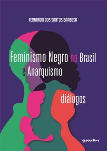 Picture of FEMINISMO NEGRO NO BRASIL E ANARQUISMO: DIALOGOS - VOLUME 1