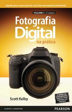 Imagem de FOTOGRAFIA DIGITAL NA PRATICA VOL. 1 - 2ºED