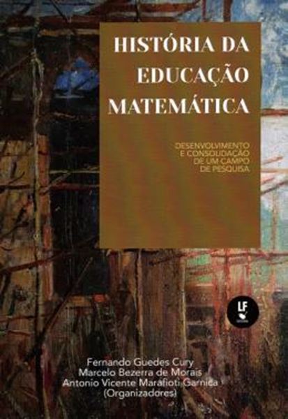 Picture of HISTORIA DA EDUCACAO MATEMATICA DESENVOLVIMENTO E CONSOLIDACAO DE UM CAMPO DE PESQUISA