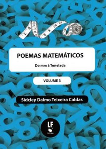 Picture of POEMAS MATEMATICOS - VOL. 3 - DO MM A TONELADA
