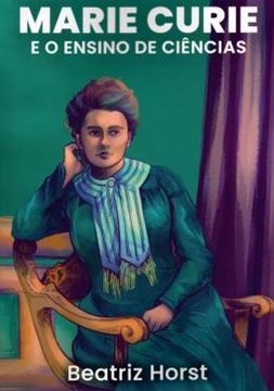Imagem de MARIE CURIE E O ENSINO DE CIENCIAS